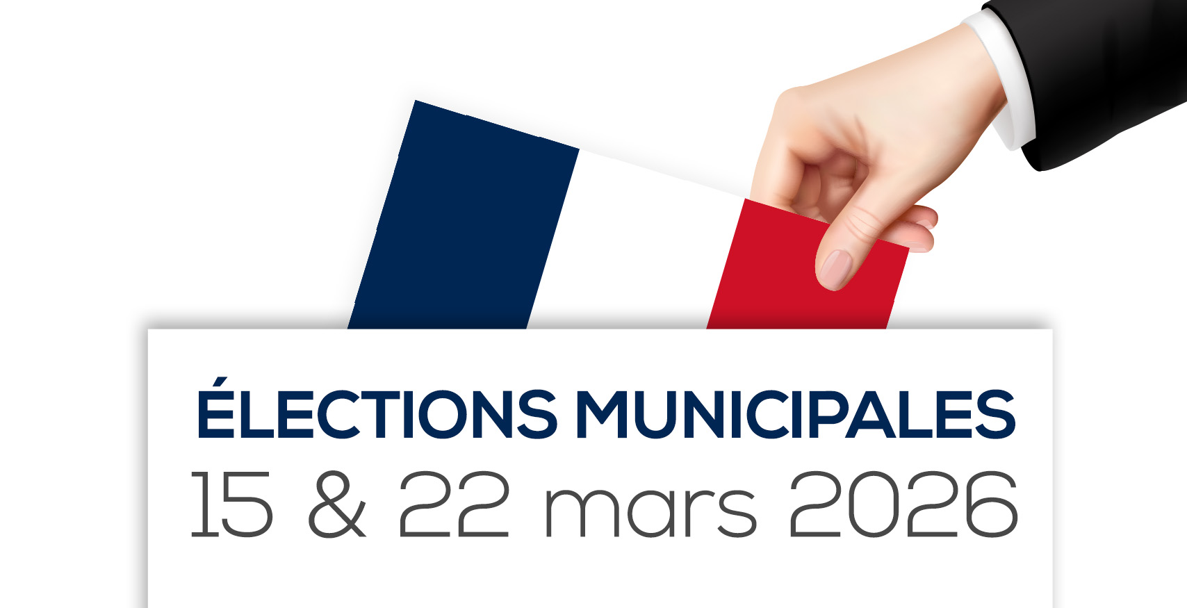 Élections municipales : 15 & 22 mars 2026